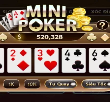Nổ hũ Mini Poker – Kinh nghiệm chơi Mini Poker chuẩn xác